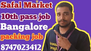 Safal market job Banglore || Room Food Available job \\  New job updates, #Ganeshagency