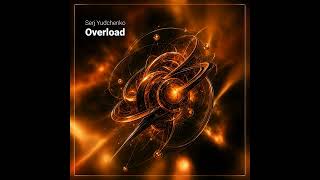Serj Yudchenko - Overload (Original Mix)