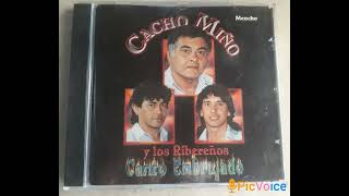 Cacho Miño Y Los Ribereños. Negra Gonzales.