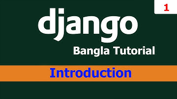 1.0 Introduction Django bangla tutorial | TheMMHKbd