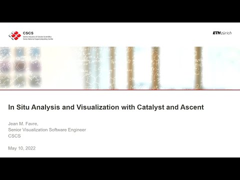 In Situ Analysis and Visualization with ParaView Catalyst and Ascent - Part 1