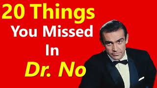 20 Things You Missed in DR. NO!