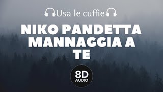 Niko Pandetta - Mannaggia a te (8D Audio)