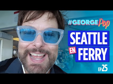 VIAJANDO a SEATTLE en FERRY Por George Harris || George POP [Parte 1]
