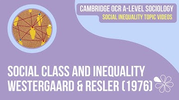 John Westergaard and Henrietta Resler (1976) — Class in a Capitalist Society | OCR A Level Sociology