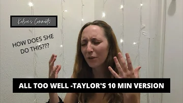 Taylor Swift's ALL TOO WELL 10 MINUTE VERSION  - [ SWIFTIE REACTION ] & Lyric Reading