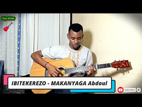 IBITEKEREZO by Makanyaga Abdoul - Covered by Kajo Guitar