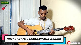 IBITEKEREZO by Makanyaga Abdoul - Covered by Kajo Guitar