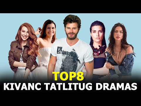Top 8 Kivanç Tatlitug Drama Series - Best Turkish Drama List