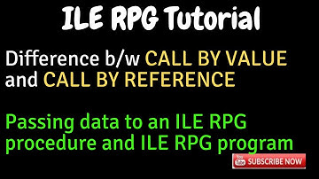 IBM i, AS400 Tutorial-Parameter passing in ILE RPG-Difference b/w CALL BY VALUE & CALL BY REFERENCE