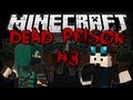 Minecraft | DEAD PRISON! w/ThnxCya | Adventure Map #3
