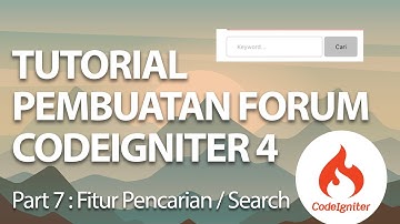 #7 Fitur Pencarian / Search - Tutorial Membuat Forum Codeigniter 4 (CI4)