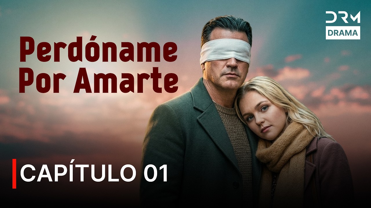 Perdóname por Amarte – EP 01 | Doblado en Español | VL110