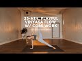 35-min. Playful + Strength-Building Vinyasa Yoga Practice w/ Core Work