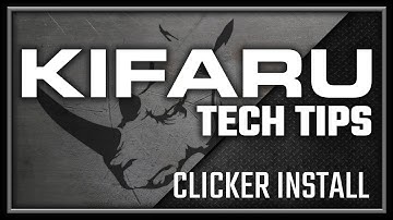 TECH TIPS: CLICKER INSTALL