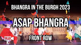 ASAP Bhangra | Bhangra in the Burgh 2023 [Front Row]