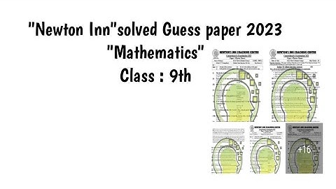 Newton Inn coaching center solved Guess paper |Q: 6 to 9|