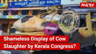 FACT CHECK: Viral Image Shows Shameless Display of Cow Slaughter by Kerala Congress?