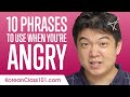 10 Korean Phrases to Use When You're Angry