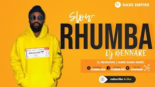SLOW RHUMBA FEATURING KENYA'S DJ BENNARE KAMA NARE