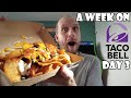 A Week On Taco Bell DAY 3