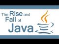 The Rise and Fall of Java