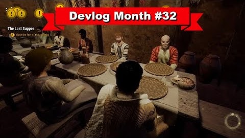 Devlog #32 - Last Supper And Garden of Gethsemane in "I Am Jesus Christ"