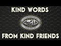 KIND WORDS FROM KIND FRIENDS (311 30th Anniversary)