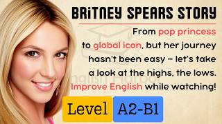 Britney Spears Story A2 B1 Easy English Story Graded Reader Listening Practice