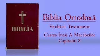 Cartea Întâi A Macabeilor - Capitolul 2 Audio - Biblia Ortodoxă