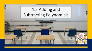 1.5 Adding and Subtracting Polynomials