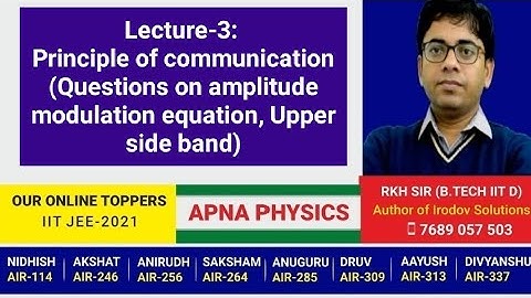 Lecture-3: Principle of communication (Questions on amplitude modulation equation, Upper side band)