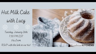 Hot Milk Cake Class with Lucy