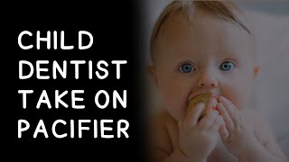 Pacifier For Kids : Yayyyy or Nahhh | Dr Garima Malhotra