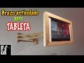 Brazo ARTICULADO para TABLET || #Proyecto Express - Asahel