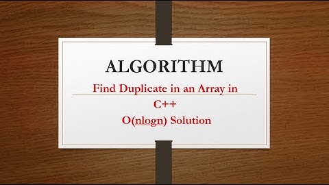 Geeksforgeeks | Find Duplicates in an Array of size N | C++ Programming | Code Blocks | O(NlogN)