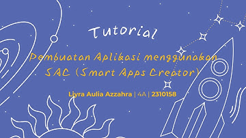 Tutorial membuat aplikasi pembelajaran menggunakan SAC (Smart Apps Creator)