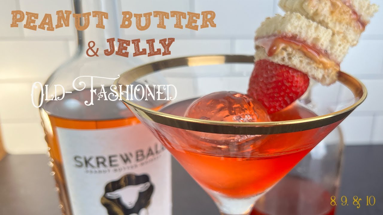 Peanut Butter & Jelly OldFashioned Cocktail Old Fashioned Ways YouTube