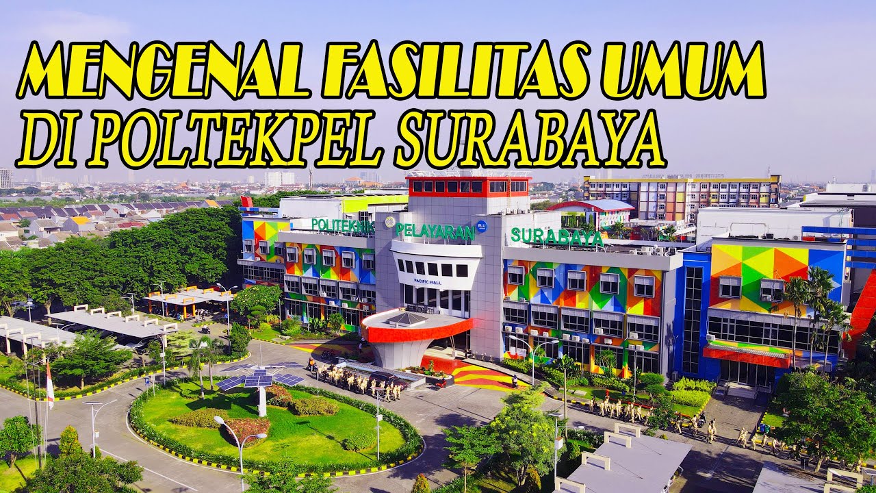 FASILITAS UMUM POLTEKPEL SURABAYA