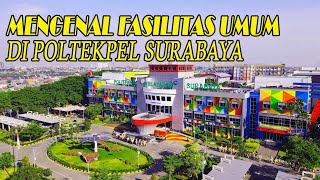 FASILITAS UMUM POLTEKPEL SURABAYA