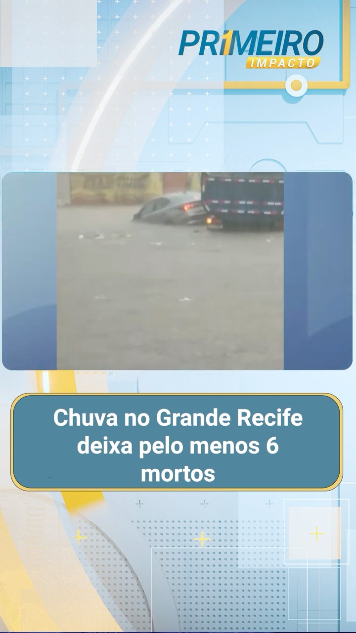 Chuva no Grande Recife deixa pelo menos 6 mortos