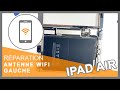 2 antennes droite et gauche WiFi iPad Air / iPad 5 2017) / iPad 6 (2018)