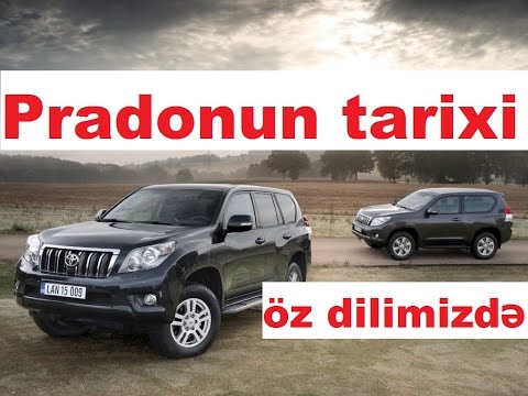 Əfsanəvi Toyota Prado necə yarandı? Pradonun bütün versiyaları xronooji ardıcıllıqla