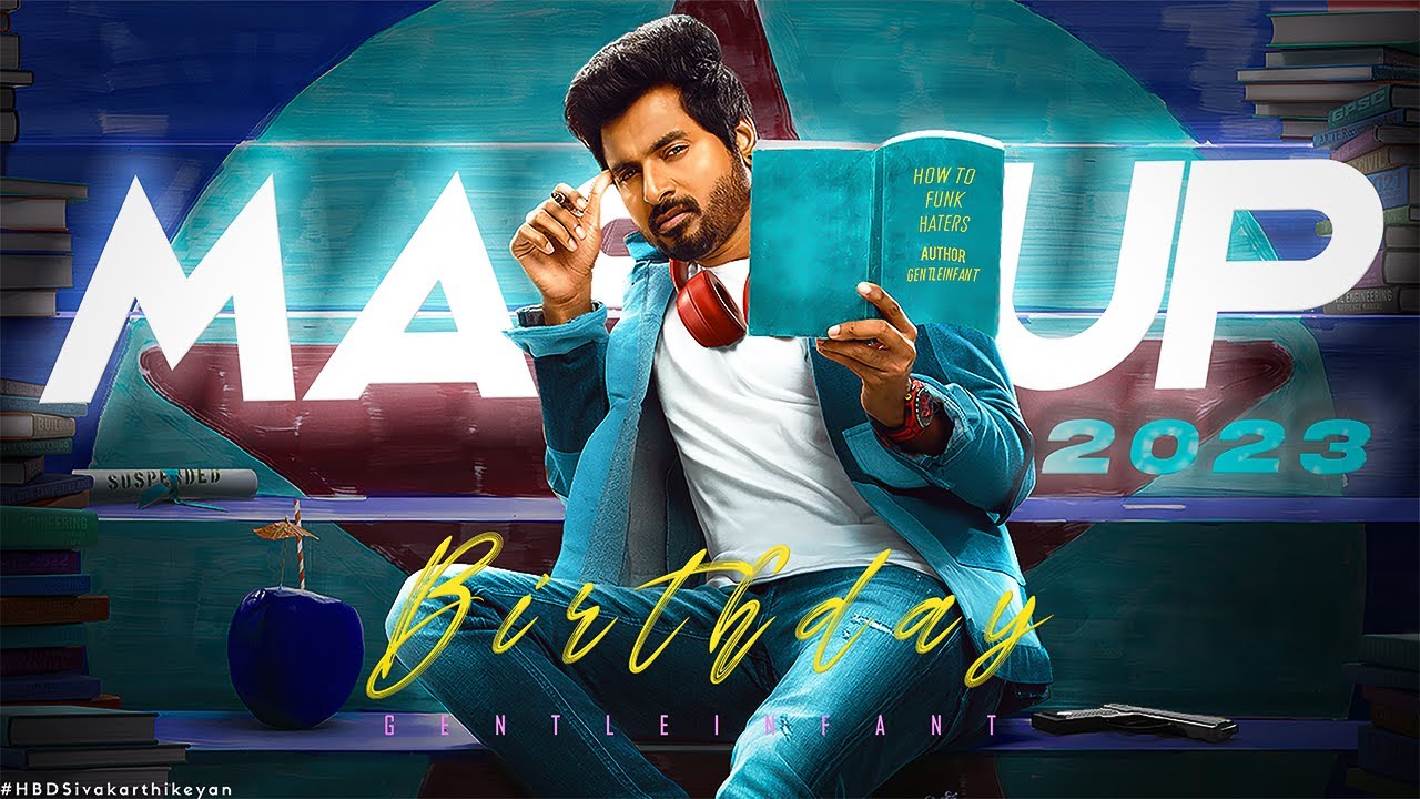 Sivakarthikeyan Birthday Special Mashup 2023 | Tribute to Sivakarthikeyan | HBD Sivakarthikeyan | SK