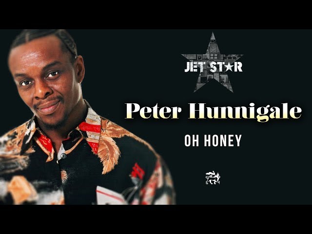 Peter Hunningale – Oh Honey – Official Audio | Jet Star Music