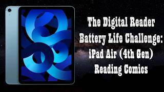 Battery Life Challenge iPad Air (Reading Comics)