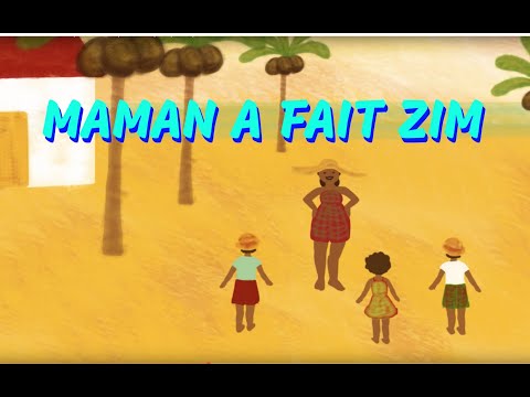 Maman a fait zim - Comptine antillaise pour bébés (avec paroles)