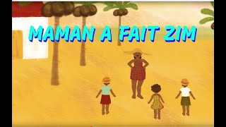 Maman a fait zim - Comptine antillaise pour bébés (avec paroles)