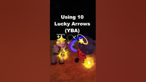Using 10 lucky arrows | YBA