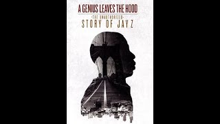 A Genius Leaves The Hood: The Unauthorized Story of JayZ (Full Documentary Film)